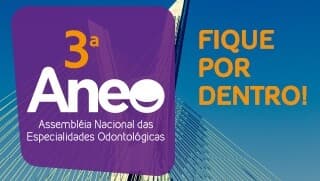 CFO promove a III Assembleia Nacional de Especialidades Odontológicas – ANEO